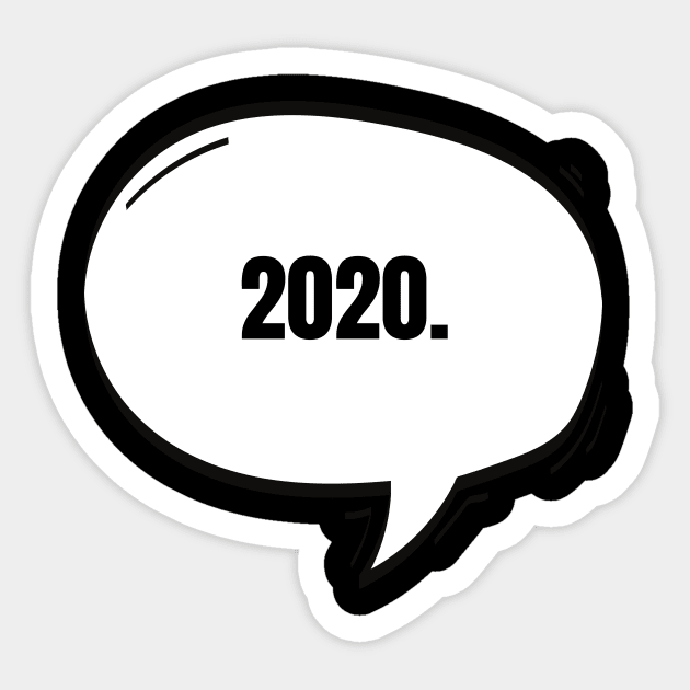 2020 Text-Based Speech Bubble Sticker by nathalieaynie